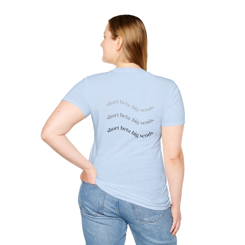 Short Beta Co. - Short Beta, Big Sends Unisex T-shirt
